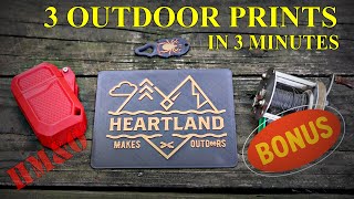 3 More Must Have Outdoor Prints PLUS Free STL FILE