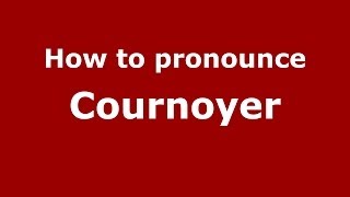 How to pronounce Cournoyer
