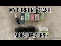 My Current Stash Moisturizers