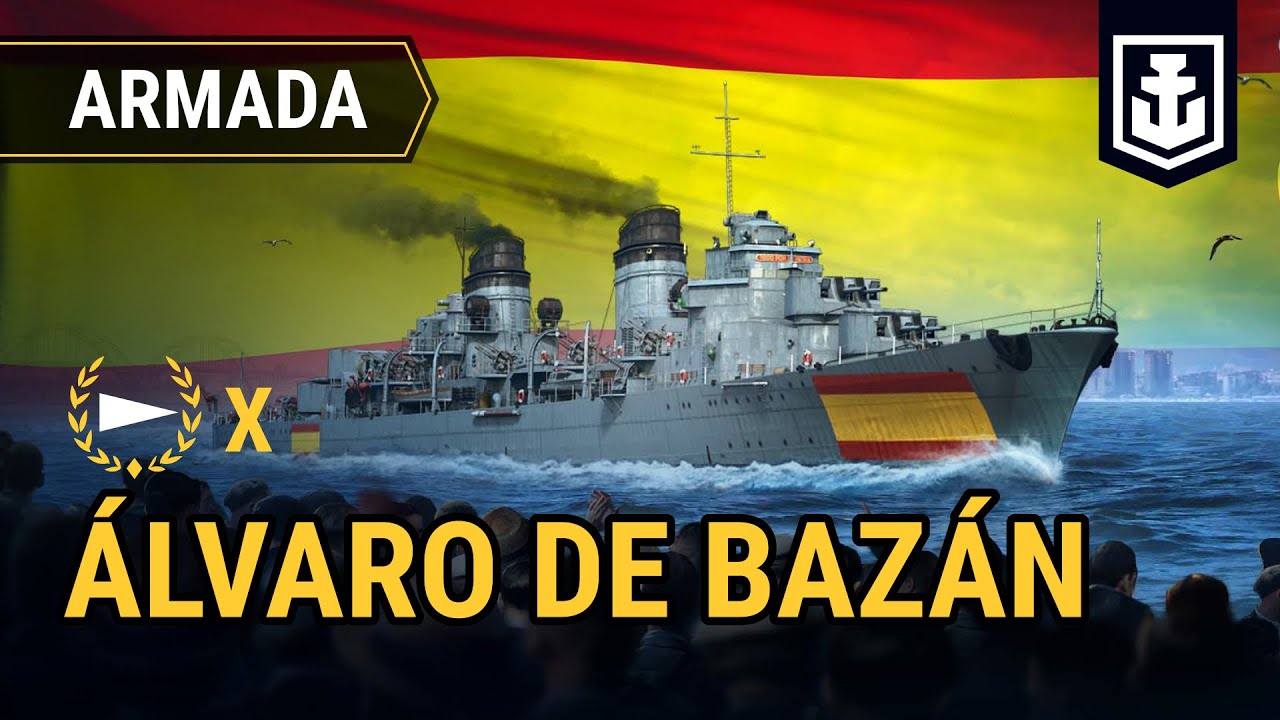 無敵艦隊: Álvaro de Bazán | World of Warships