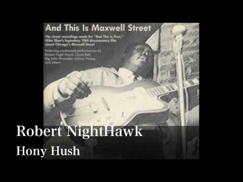 Honey Hush-Robert NightHawk