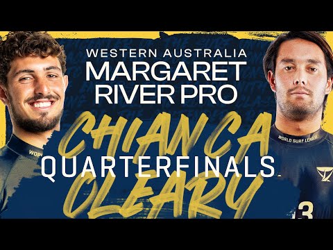 João Chianca vs Connor O'Leary | Western Australia Margaret River Pro - Quarterfinals Heat Replay