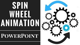 Powerpoint Spining Wheels Animation Tutorial