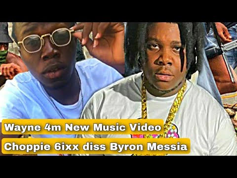 Wayne 4m New Music Video/Choppie 6ixx diss Byron Messia/Byron Messia perform in Jamaica + munga &mor
