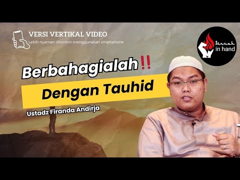 Berbahagialah‼️ dengan Tauhid– Ustadz Firanda Andirja