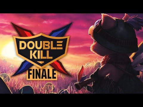 DOUBLE KILL - LA FINALE #1  !