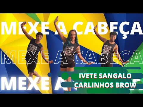 Ivete Sangalo, Carlinhos Brown - Mexe a Cabeça | Z´DANCERS BRASIL (Coreografia  Dance Vídeo)