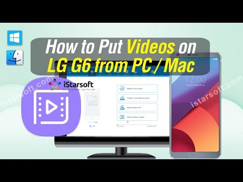 How to Put Videos on LG G6 from PC / Mac