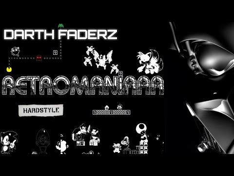 Darth FaderZ - Retromaniaaa (Hardstyle)