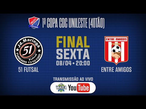 51 Futsal x Entre Amigos FS • Final • 1ª Copa CDC Unileste (40TÃO)