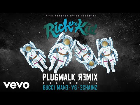 Rich The Kid - Plug Walk (Remix/Audio) ft. Gucci Mane, YG, 2Chainz