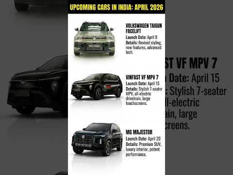Upcoming Cars Launching in April 2026 🚗 Taigun Facelift | VinFast VF MPV 7 | MG Majestor