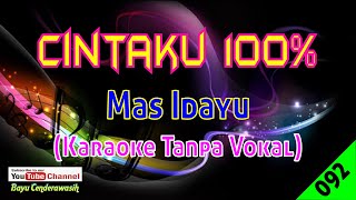 Download lagu Cintaku 100% by Mas Idayu | Karaoke Tanpa Vokal mp3