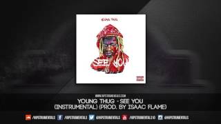 Young Thug - See You [Instrumental] (Prod. By Isaac Flame) + DL via @Hipstrumentals