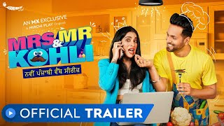 Mrs. & Mr. Kohli | Official Trailer | MX Exclusive Series | MX Player | Mirchi Play