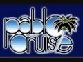 pablo cruise   -   paradise (let me take you into)
