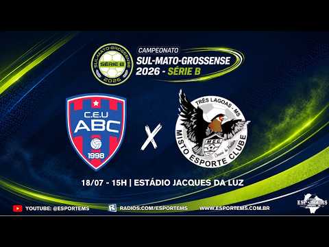 UNIÃO ABC   X  MISTO | AO VIVO | ESTADUAL MS - SÉRIE B 2026