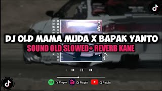 Download lagu DJ OLD MAMA MUDA X BAPAK YANTO ELITE CS (SLOWED REVERB) | SOUND OLD VIRAL TIKTOK mp3 Download lagu DJ OLD MAMA MUDA X BAPAK YANTO ELITE CS (SLOWED REVERB) | SOUND OLD VIRAL TIKTOK mp3