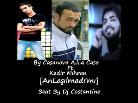 By Casanova A.k.a Caso - Kadir Mihran ''Anlaşılmadı mı?''