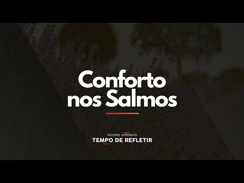 Salmos que Atravessam Séculos e Tocam o Coração