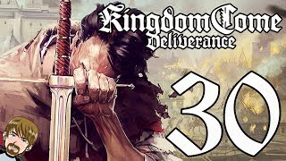 Let&#39;s Play KINGDOM COME DELIVERANCE Blind [PC Gameplay/Walkthrough] Part 30 - Cold Blooded Murder