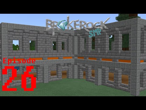 BrokeRock E26 - The 2nd Floor - Minecraft SMP