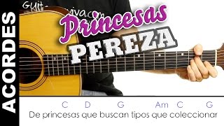 Princesas de PEREZA en guitarra ( acordes para tocarla en guitarra )