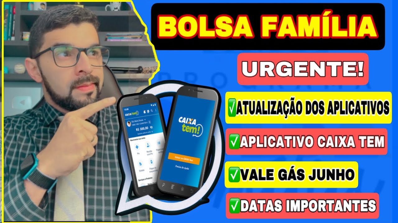 ATUALIZAÇÃO DO APLICATIVO BOLSA FAMÍLIA MÊS DE JUNHO! VEJA QUANDO O SEU APLICATIVO VAI  ATUALIZAR!