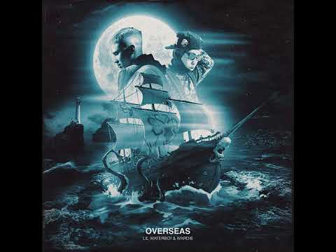 Lil Waterboi - Overseas (Feat. Wxrdie)