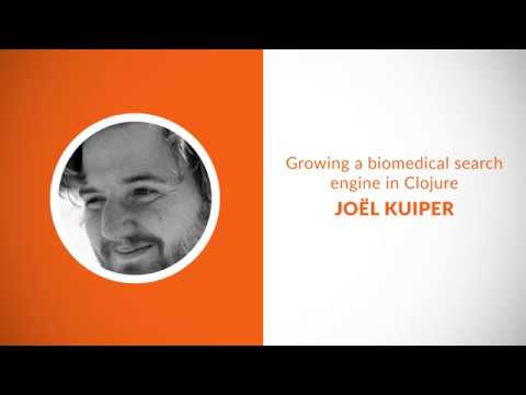 Growing a biomedical search engine in Clojure - Joël Kuiper