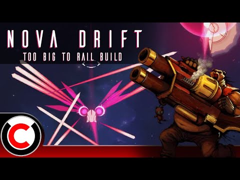 The Game Didn't Like This! The Too Big To Rail Build - Nova Drift