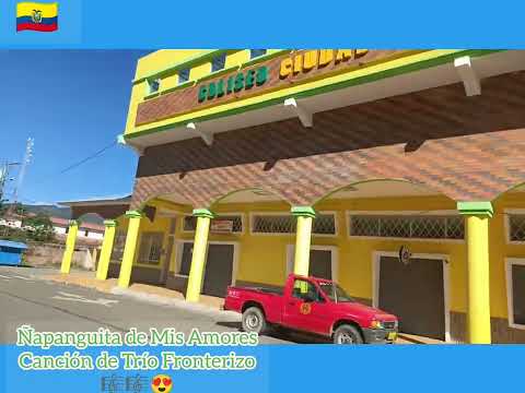 Ñapanguita de Mis Amores Canción de Trío Fronterizo