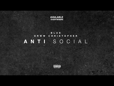 DavidTheScholar - Anti Social (feat. Drww Christopher) [Official Audio]