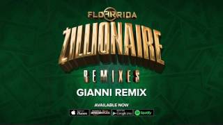Flo Rida - Zillionaire [Gianni Remix]