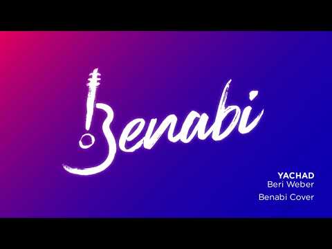 Yachad - Beri Weber ( Benabi Cover & Remix)
