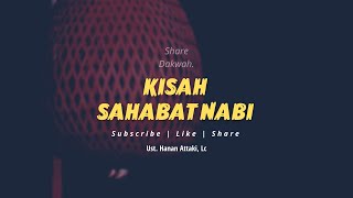 Download lagu Kisah Sahabat Nabi Yang Menjadi Teladan - Ceramah Ustadz Hanan Attaki Terbaru mp3