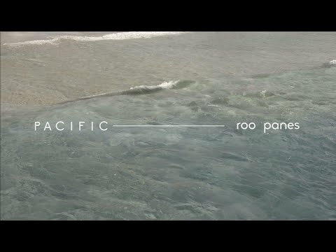 Roo Panes - Pacific (Official Video)