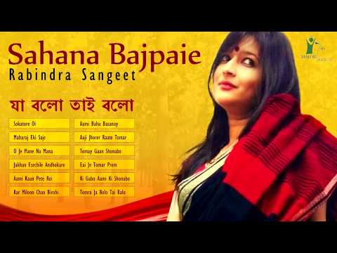 Best of Sahana Bajpaie | Rabindra Sangeet | Love Songs of Rabindranath Tagore