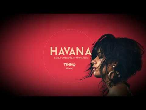 Camila Cabello - Havana ft. Young Thug (Tinno Remix)