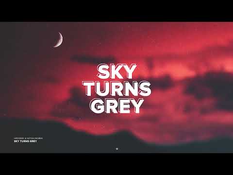 Hrederik & Notan Nigres -  Sky Turns Grey (Lyric Video)