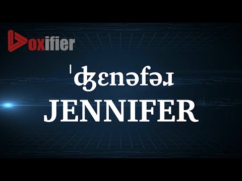 How to Pronunce Jennifer in English - Voxifier.com