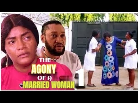 AGONY OF A MARRIED WOMAN SEASON 1- (NEW TRENDING MOVIE) Queen Nwokoye 2023 Latest Nigerian Movie