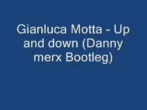 Gianluca Motta   Up and down Danny merx Bootleg