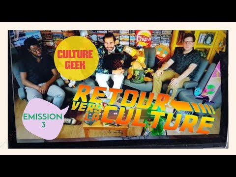 Retour vers la culture - Emission 3