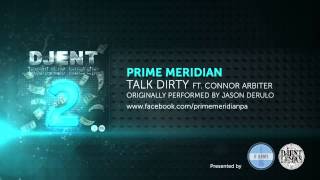 Prime Meridian - Talk Dirty ft. Connor Arbiter (by Jason Derulo)