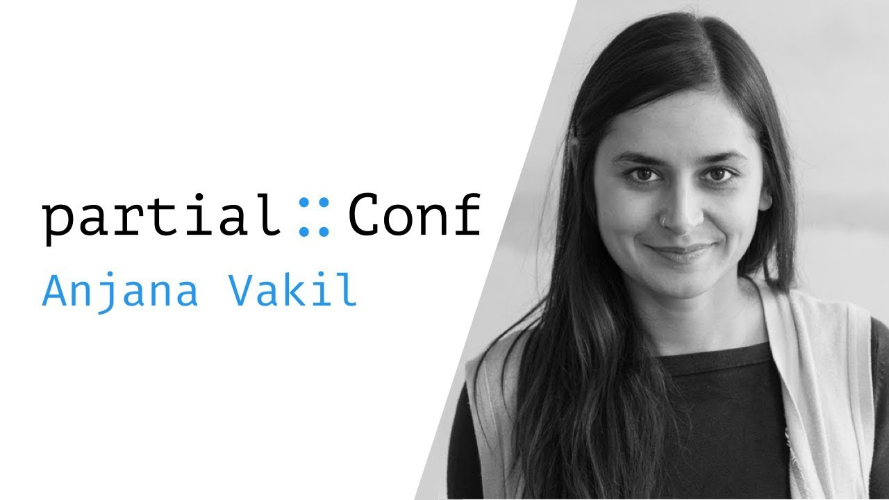 Immutable Data Structures for Functional JS – Anjana Vakil – PartialConf 2017