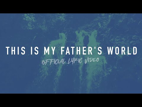 This Is My Father's World | Reawaken Hymns | Official Lyric Video