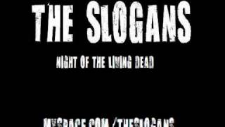 The Slogans - Night of the Living Dead