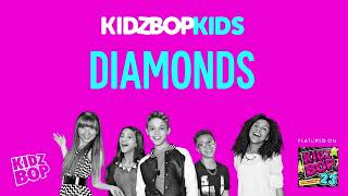 KIDZ BOP Kids- Diamonds (Pseudo Video) [KIDZ BOP 23]