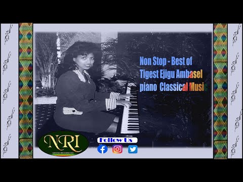 Non Stop - Piano Music 24/7: Focus, Study Music, Meditation, Relaxing Music, By Tigest Ejigu